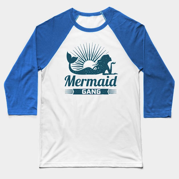 mermaid gang4 Baseball T-Shirt by EverettButlers